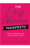 The Sexy Mama Manifesto