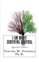I AM MORE! Surviving Survival