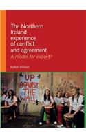 Northern Ireland Experience of Conflict and Agreement