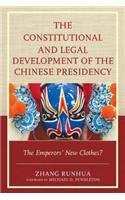 The Constitutional and Legal Development of the Chinese Presidency