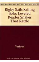 Rus Snakes That Rattle: Leveled Reader(Rigby Sails Sailing Solo)
