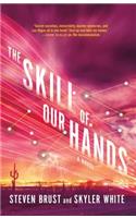The Skill of Our Hands