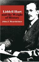 Liddell Hart and the Weight of History
