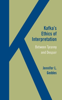 Kafka’s Ethics of Interpretation