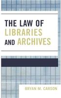 The Law of Libraries and Archives