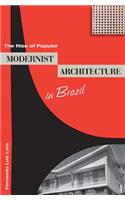 The Rise of Popular Modernist Architecture in Brazil