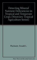 Detecting Mineral Nutrient Deficiencies In Tropical And Temperate Crops
