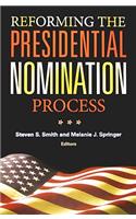 Reforming the Presidential Nomination Process