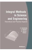 Integral Methods in Science and Engineering: (English)