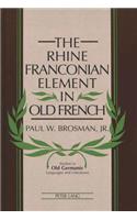 The Rhine Franconian Element in Old French