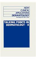 Talking Points in Dermatology - II