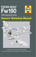 Focke Wulf Fw190 Owners’ Workshop Manual