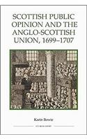 Scottish Public Opinion and the Anglo-Scottish Union, 1699-1707