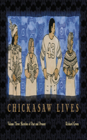 Chickasaw Lives Volume Three