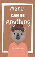Manu Can Be Anything