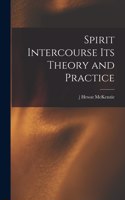 Spirit Intercourse its Theory and Practice