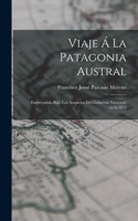 Viaje Á La Patagonia Austral