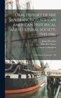 Oral History of the San Francisco African American Historical and Cultural Society, 1945-1986