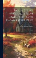 Hollis Street Church From Mather Byles to Thomas Starr King