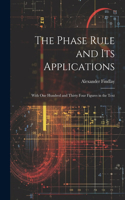 Phase Rule and Its Applications