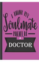 I Think My Soulmate Might Be A Doctor