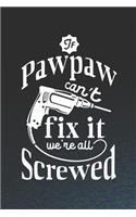 If Pawpaw Can't Fix It We're All Screwed
