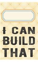 I can build that