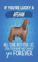 If You're Lucky a Afghan Will Come Into Your Life: Composition Notebook for Dog and Puppy Lovers