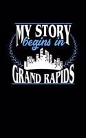 My Story Begins in Grand Rapids