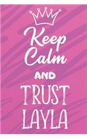 Keep Calm and Trust Layla