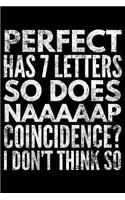 Perfect has 7 letters so does naaaaap