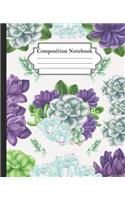 Composition Notebook: Pretty Succulent Floral Design: Blank Lined College Ruled Workbook: For Home, School & College For Writing Notes