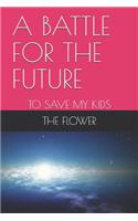 A Battle for the Future