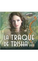 La Traque de Trisha Lib/E: Les Seigneurs Dragons de Valdier Tome 3