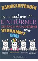 Bankkauffrauen sind wie Einhörner einfach wunderbar und verdammt cool