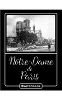 Notre-Dame de Paris Sketchbook: Journal with Blank Paper. Art book for Drawing, Doodling and Writing Notes. Drawing Pad for kids, adults, teens and children. Book Covers with Beaut