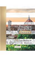 Practice Drawing [Color] - XL Workbook 37: Florence(37 Practice Drawing XL [color])