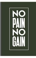 No pain No gain: Training and Gym notebooks gift (6x9) Dot Grid notebook to write in