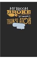 My Broom Broke so i become a Translator