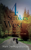 4 Strokes West: An Amazing American Adventure