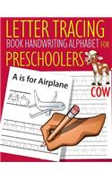Letter Tracing Book Handwriting Alphabet for Preschoolers COW: Letter Tracing Book Practice for Kids Ages 3+ Alphabet Writing Practice Handwriting Workbook Kindergarten toddler