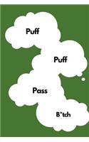 Puff Puff Pass B*tch