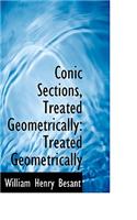 Conic Sections, Treated Geometrically: Treated Geometrically