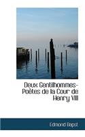Deux Gentilhommes-Po Tes de La Cour de Henry VIII