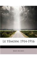 Le T Moin: 1914-1916(French)