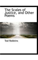 The Scales of Justice, and Other Poems