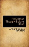 Protestant Thought Before Kant