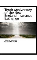 Tenth Anniversary of the New England Insurance Exchange