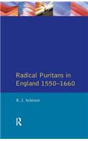 Radical Puritans in England 1550 - 1660