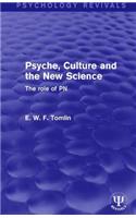 Psyche, Culture and the New Science